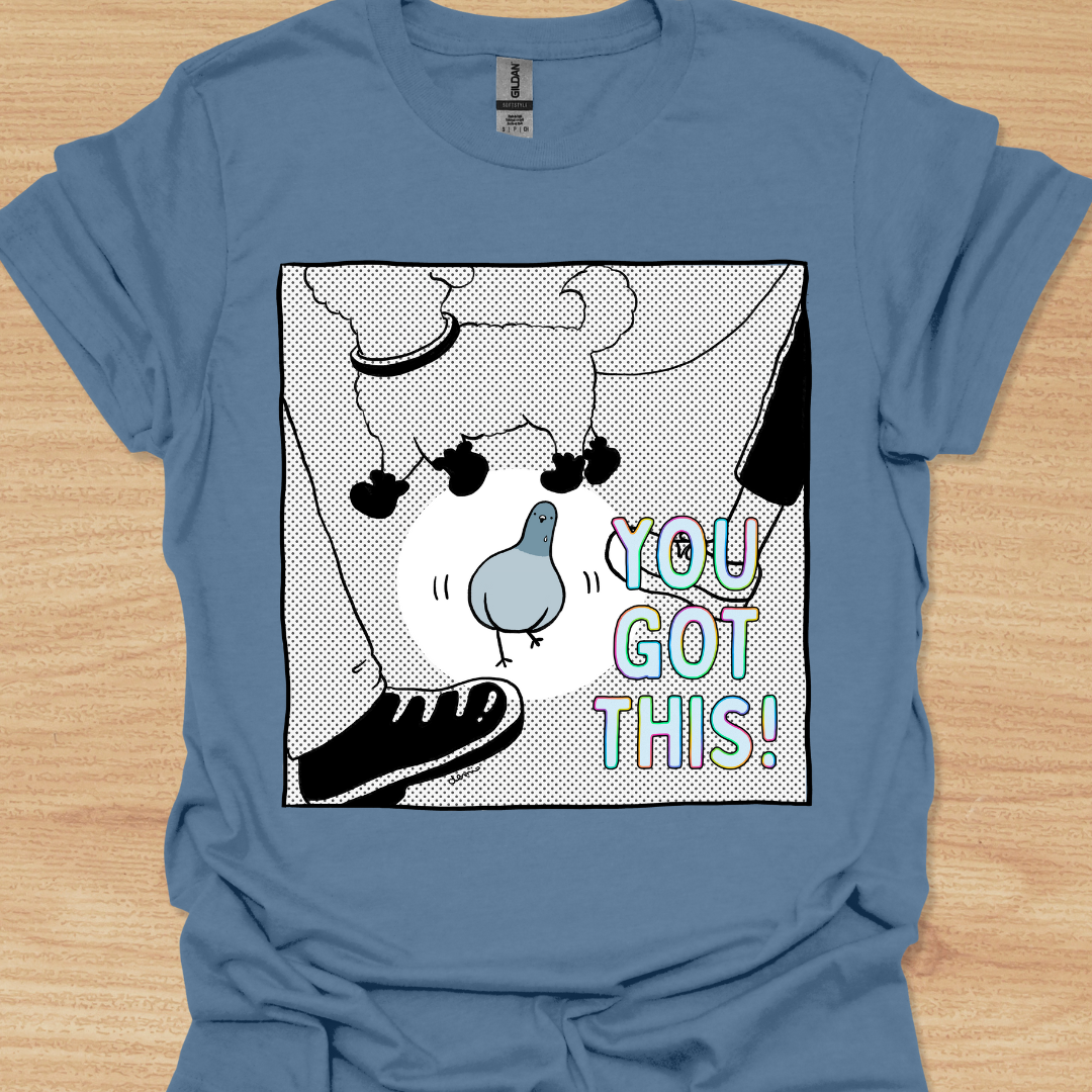 Unisex You Got This! Pigeon T-shirt