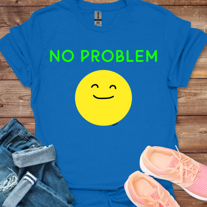 No Problem T-shirt